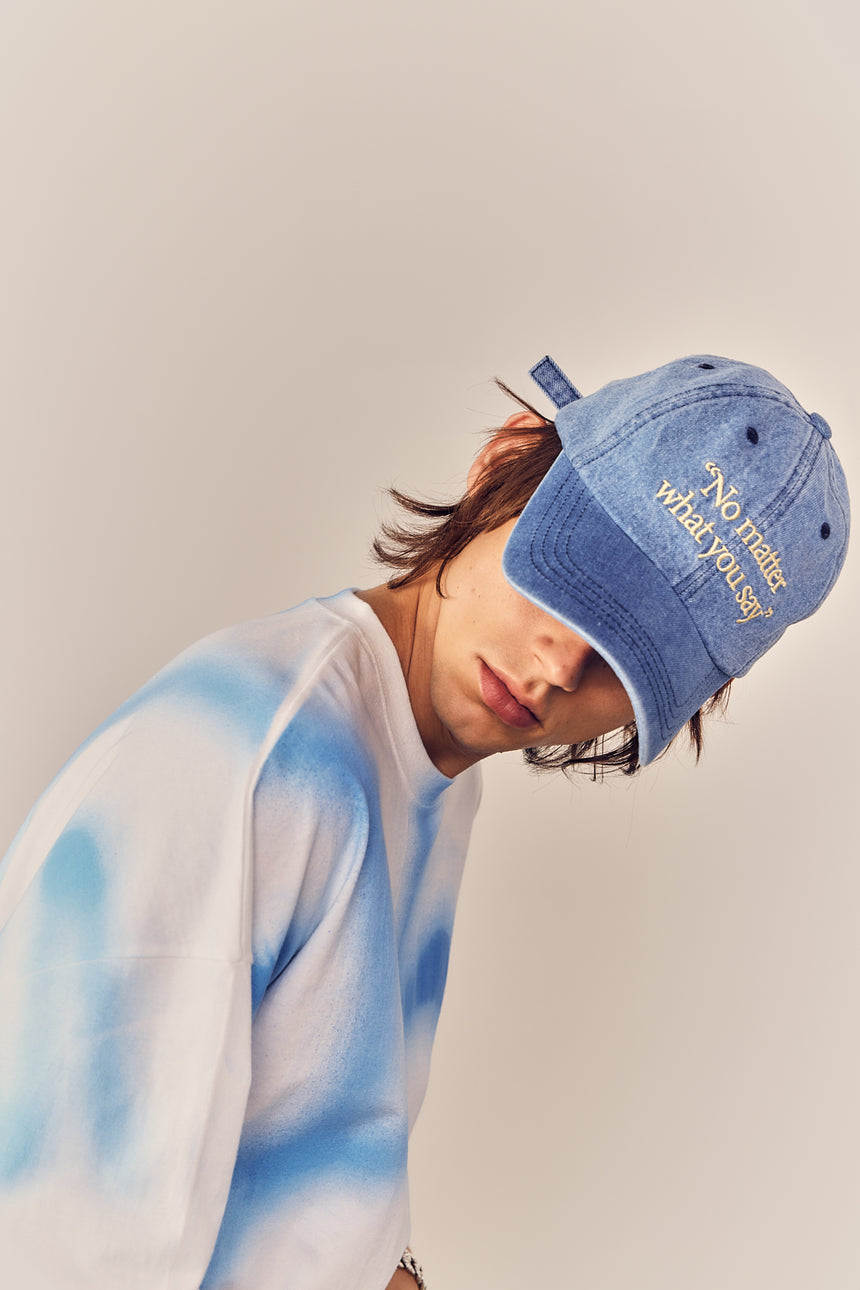 No Matter What You Say Ball Cap